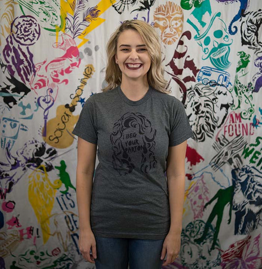 I Beg Your Parton Unisex Crew Neck T-shirt